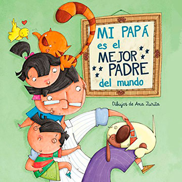 5 mi papa es el mejor padre del mundo