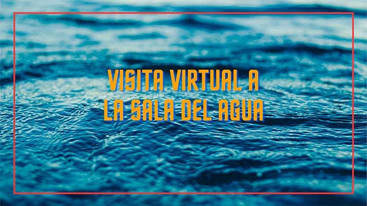 visita virtual sala del agua